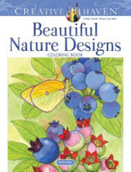 Creative Haven Beautiful Nature Designs Coloring Book - Ruth Soffer (2018)