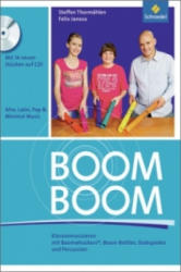 Boom! Boom! : Klassenmusizieren mit Boomwhackers, Boom-Bottles, Stabspielen und Percussion, m. Audio-CD - Steffen Thormählen, Felix Janosa (2012)
