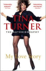 Tina Turner: My Love Story (Official Autobiography) - Tina Turner (2019)