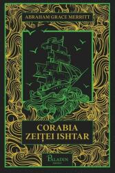 Corabia zeiței Ishtar (ISBN: 9786068673813)