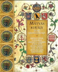 Mátyás király és az aranycsináló (ISBN: 9789639258259)