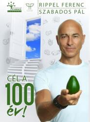 Cél a 100 év! (ISBN: 9786150031538)