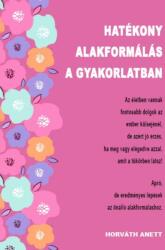 Hatékony alakformálás a gyakorlatban (2018)