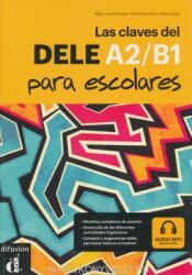 Las claves del DELE A2/B1 para escolares (ISBN: 9788416273775)