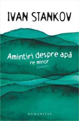 Amintiri despre apă. Re minor (ISBN: 9789735062583)