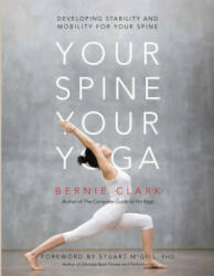 Your Spine, Your Yoga - BERIE CLARK (ISBN: 9780968766552)