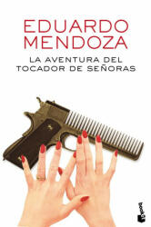 La aventura del tocador de señoras - EDUARDO MENDOZA (ISBN: 9788432225895)