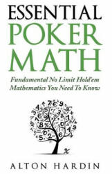 Essential Poker Math - Alton Hardin (ISBN: 9781516944514)