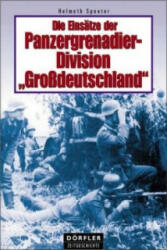 Die Einsätze der Panzergrenadierdivision Grossdeutschland - Helmuth Spaeter (ISBN: 9783895550898)