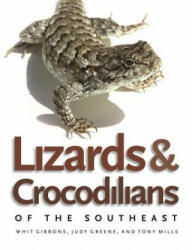 Lizards and Crocodilians of the Southeast (ISBN: 9780820331584)