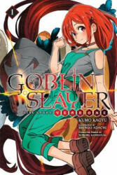 Goblin Slayer Side Story: Year One, Vol. 1 (light novel) - KUMO KAGYU (ISBN: 9781975302849)