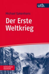 Der Erste Weltkrieg - Michael Epkenhans (ISBN: 9783825240851)