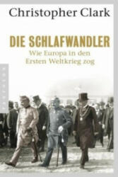Die Schlafwandler - Christopher Clark, Norbert Juraschitz (ISBN: 9783570552681)