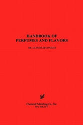 Handbook of Perfumes and Flavors - Orlindo Secondini (ISBN: 9780820603346)