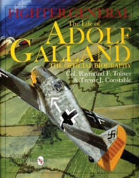 Fighter General: The Life of Adolf Galland (ISBN: 9780764306785)