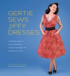 Gertie Sews Jiffy Dresses (2019)