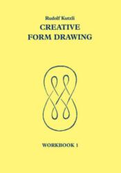 Creative Form Drawing: Workbook 1 (ISBN: 9780950706283)
