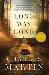 Long Way Gone - Charles Martin (ISBN: 9780718084738)
