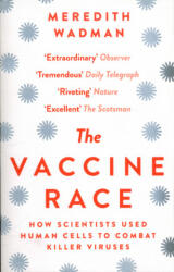 Vaccine Race - Meredith Wadman (ISBN: 9781784160135)