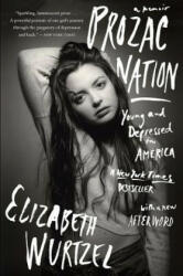 Prozac Nation - Elizabeth Wurtzel (ISBN: 9780544960091)