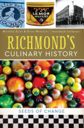 Richmond's Culinary History: Seeds of Change (ISBN: 9781467138154)