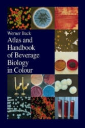Colour Atlas and Handbook of Beverage Biology - Werner Back (2006)