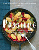 Passione: Simple Seductive Recipes for Lovers of Italian Food (ISBN: 9781566560276)