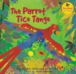 The Parrot Tico Tango - Book and Story CD (2011)