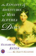 The Exploits & Adventures of Miss Alethea Darcy (ISBN: 9780743261937)