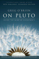 On Pluto: Inside the Mind of Alzheimer's: 2nd Edition (ISBN: 9780991340187)