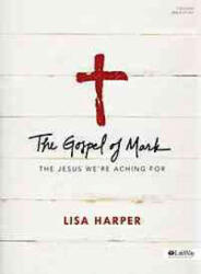 GOSPEL OF MARK BIBLE STUDY BOOK - Lisa Harper (ISBN: 9781430040255)