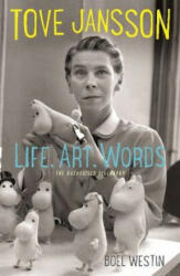 Tove Jansson Life, Art, Words - Boel Westin (ISBN: 9781908745569)