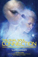 The Dual Soul Connection: The Alien Agenda for Human Advancement (ISBN: 9780473295646)