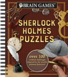 Brain Games - Sherlock Holmes Puzzles (#1), 1: Over 100 Cerebral Challenges Inspired by the World's Greatest Detective! - Publications International (ISBN: 9781640300934)