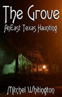 The Grove - An East Texas Haunting (ISBN: 9781939306258)