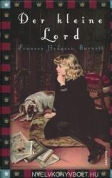 Frances Hodgson Burnett, Der kleine Lord (Roman) - Frances Hodgson Burnett, Emmy Becher (2012)