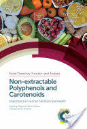 Non-Extractable Polyphenols and Carotenoids: Importance in Human Nutrition and Health (ISBN: 9781788011068)