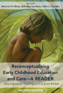 Reconceptualizing Early Childhood Education and Care-A Reader; Critical Questions New Imaginaries and Social Activism Second Edition (ISBN: 9781433154171)