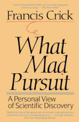 What Mad Pursuit - Francis Crick (ISBN: 9780465091386)