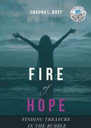 Fire of Hope: Finding Treasure in the Rubble (ISBN: 9781943650552)