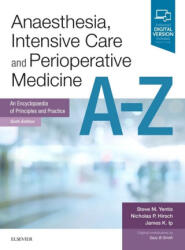 Anaesthesia, Intensive Care and Perioperative Medicine A-Z - Steve Yentis (ISBN: 9780702071652)