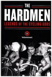 Hardmen - The Velominati, Frank Strack, Brett Kennedy, John Andrews (ISBN: 9781781256138)