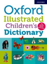 Oxford Illustrated Children's Dictionary - Oxford Dictionaries (ISBN: 9780192767721)