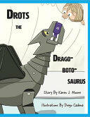 Drots the Dragobotosaurus (ISBN: 9781943050772)