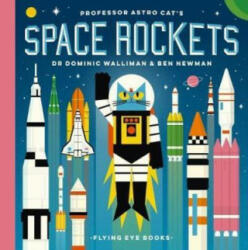 Professor Astro Cat's Space Rockets - Dominic Walliman, Ben Newman (ISBN: 9781911171553)