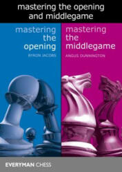 Mastering the Opening and Middlegame - Byron Jacobs, Angus Dunnington (ISBN: 9781781944707)
