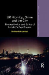 UK Hip-Hop, Grime and the City - BRAMWELL (ISBN: 9781138319172)