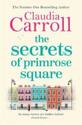 SECRETS OF PRIMROSE SQUARE - Claudia Carroll (ISBN: 9781785765261)