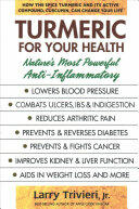 Turmeric for Your Health: Nature's Most Powerful Anti-Inflammatory (ISBN: 9780757004520)
