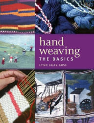 Hand Weaving - Lynn Gray Ross (ISBN: 9781912217793)